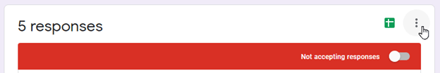 More options for responses tab in Google Forms, signified by three vertical dots.